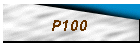 P100